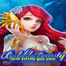 tarot estrela guia amor